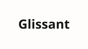 GLISSANT