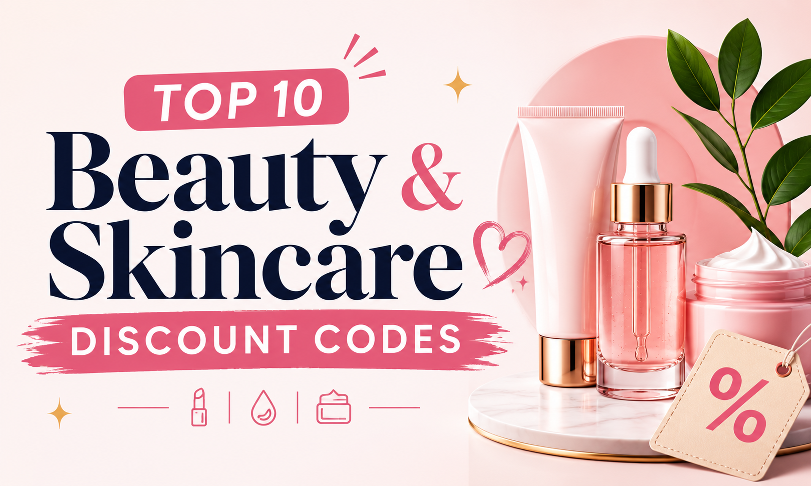Top 10 Beauty & Skincare Discount Codes